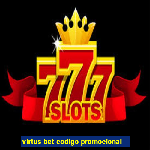 virtus bet codigo promocional